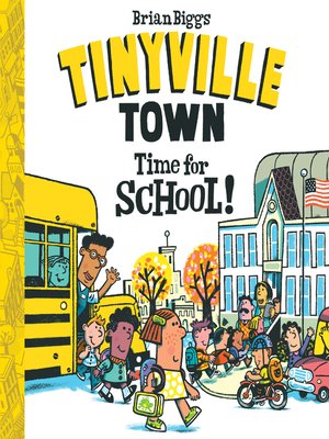 cover image of Time for School! (A Tinyville Town Book)